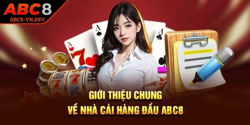 Khám phá thông tin chi tiết về nhà cái ABC8 