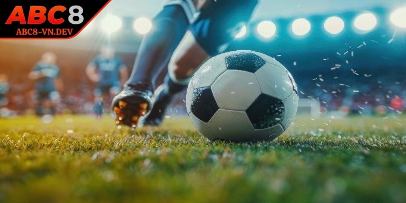 Kèo Chấp Trực Tiếp ABC8 Giúp Cược Thủ Đọc Tỷ Lệ Hiệu Quả Hơn 1 Hiểu rõ bản chất kèo chấp trực tiếp ABC8