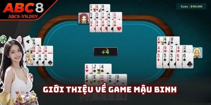 Mậu Binh ABC8 – Sân Chơi Trí Tuệ Đổi Thưởng Hấp Dẫn 1 Mậu binh tại ABC8 có gì hấp dẫn?