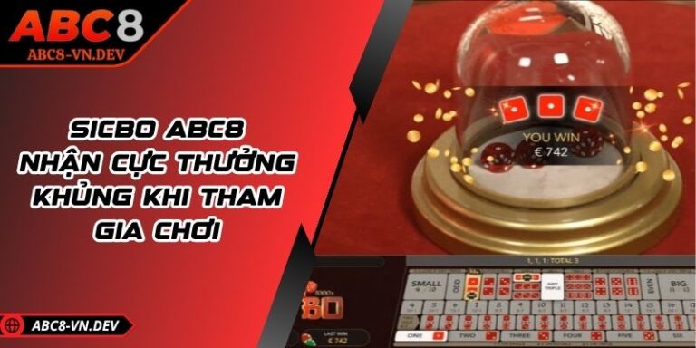 Sicbo ABC8 - Nhận Cực Thưởng Khủng Khi Tham Gia Chơi 1 Sicbo ABC8 - Nhận Cực Thưởng Khủng Khi Tham Gia Chơi