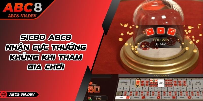 Sicbo ABC8 - Nhận Cực Thưởng Khủng Khi Tham Gia Chơi